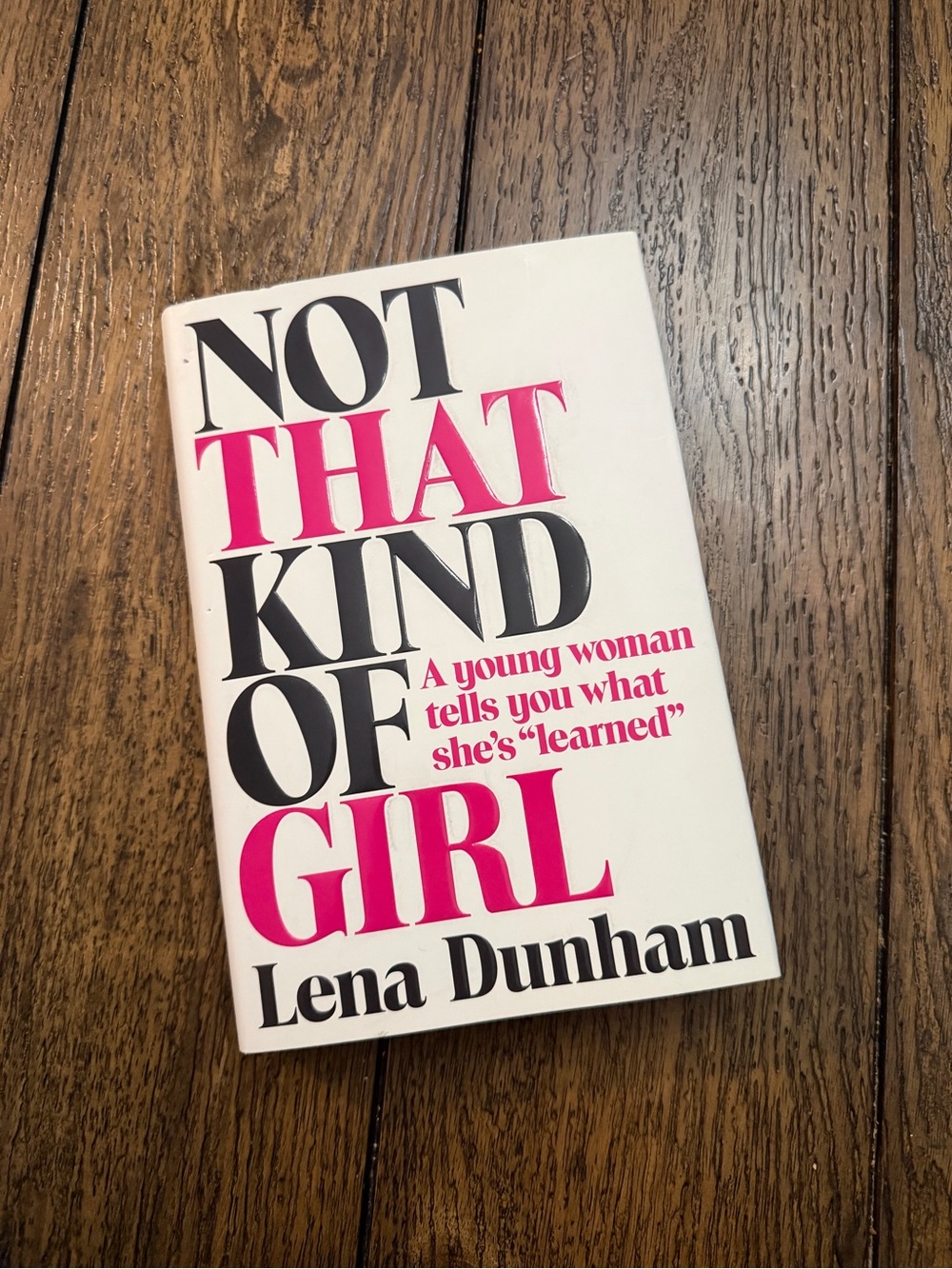 Lena Dunham - Not that kind of girl- hardcover